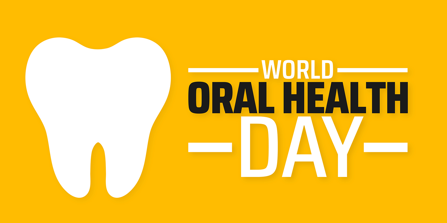 WORLD ORAL HEALTH DAY 2025